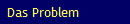 Das Problem